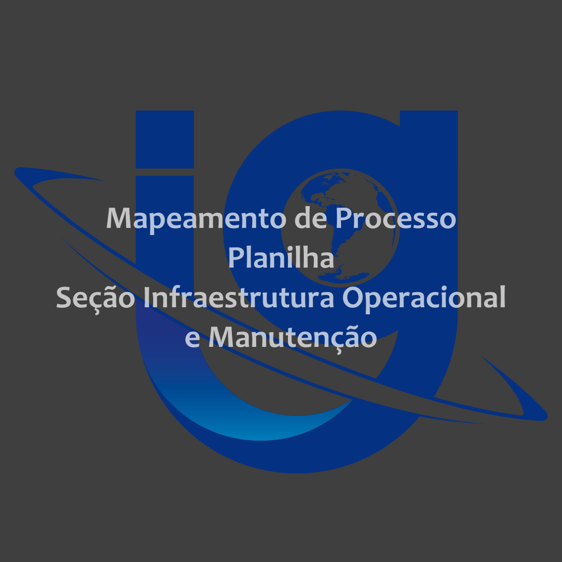 Seção Infraestrutura Operacional e Manutenção