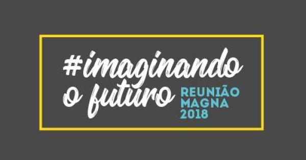 Reunião Magna 2018 - Academia Brasileira de Ciências
